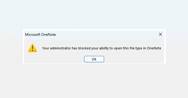 Microsoft Tightens OneNote Security by Auto-Blocking 120 Risky File  Extensions