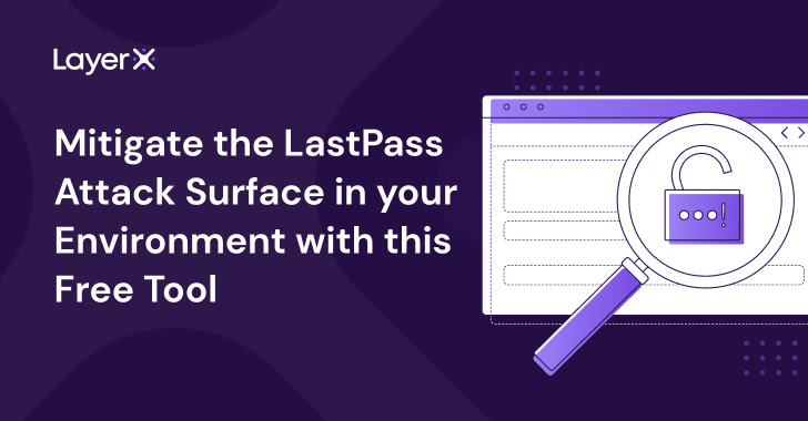 Mitigate the LastPass Attack Surface in Your Environment with this Free Tool