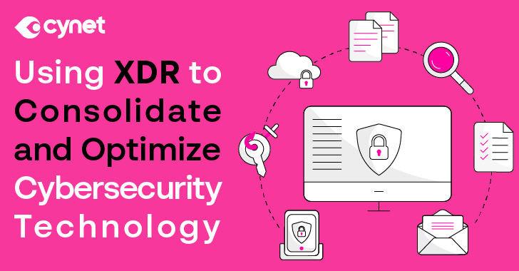 Using XDR to Consolidate and Optimize Cybersecurity Technology