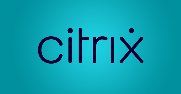 Hackers Actively Exploiting Citrix ADC and Gateway Zero-Day Vulnerability